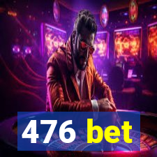 476 bet